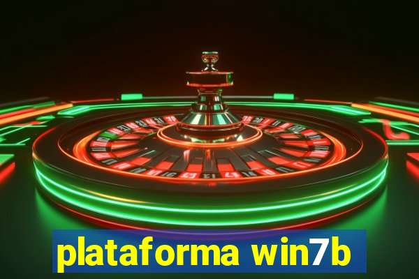 plataforma win7b